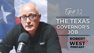 The Texas Governor's Job | Ep 32