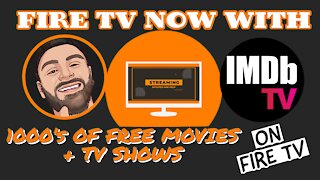 FIRE TV NOW WITH 1000S OF FREE MOVIES AND TV SHOWS