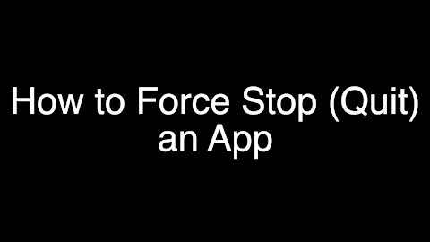 How to Force Stop (Quit) an App