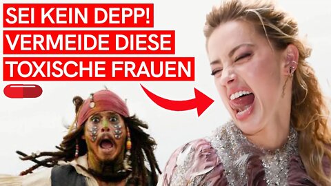 SEI KEIN DEPP! Diese Verhaltensweisen sind TYPISCH FÜR TOXISCHE FRAUEN wie Amber Heard!