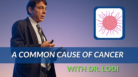 A Common Cause Of Cancer