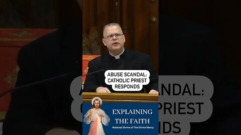Catholic Priest Discusses Abuse Scandal #divinemercy #frchrisalar #christian #catholic