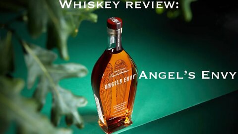 Whiskey Review: Angel’s Envy