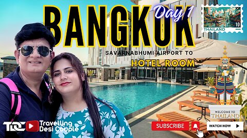 Bangkok Suvarnabhumi Airport to Hotel Room | Travelling Desi Couple | Day 1 Part 2