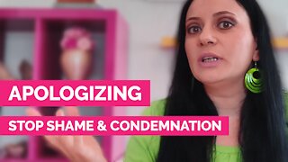 Apologizing - How to stop shame and condemnation