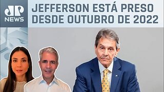 Roberto Jefferson pede para fazer exames fora da prisão; Amanda Klein e Luiz Felipe d'Avila analisam