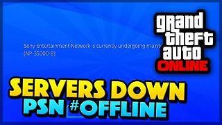 GTA 5 Online - PSN DOWN & Undergoing Maintenance! (GTA 5 Gameplay)