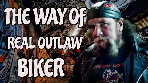THE WAY OF THE TRUE OUTLAW BIKER - THE WAY ITS SUPPOSED TO BE