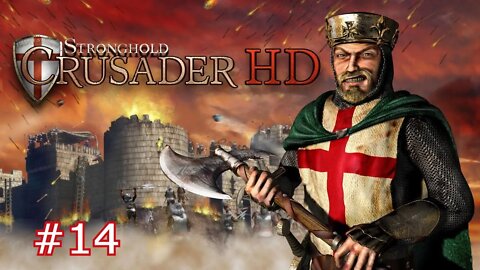 Stronghold Crusader HD Gameplay Walkthrough Part 14 - Land of the Arab