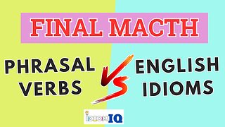 Phrasal Verbs versus English Idioms | Everyday English Vocabulary | IdiomIQ