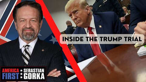 Inside the Trump Trial. Sebastian Gorka on AMERICA First