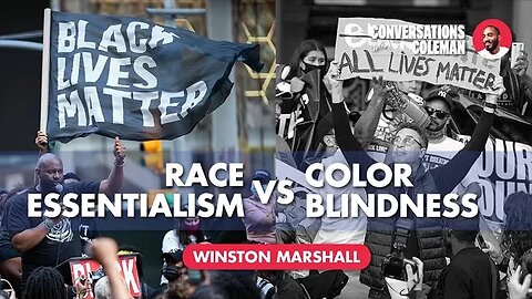 Race Essentialism vs Color-blindness with Winston Marshall