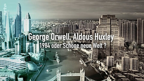 Orwell vs Huxley - 1984 oder Schöne neue Welt [2019 - Philippe Calderon]