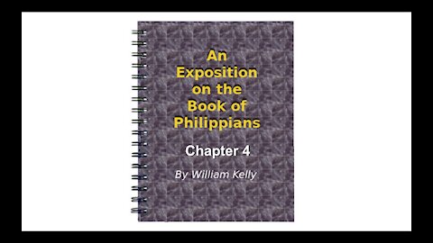 Major NT Works Philippians by William Kelly Chapter 4 Audio Book