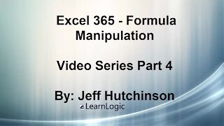 Excel 365 Part 4 - Formula Manipulation