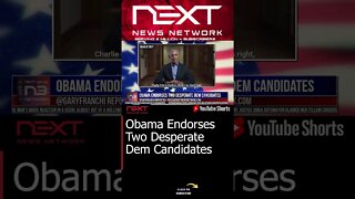 Obama Endorses Two Desperate Dem Candidates #shorts