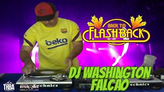 BACK TO FLASH BACK - DJ WASHINGTON FALCÃO