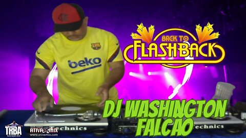 BACK TO FLASH BACK - DJ WASHINGTON FALCÃO