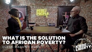 What Is the Solution to African Poverty? | Guest: Magatte Wade | Ep 251