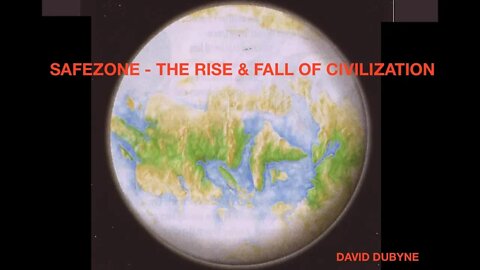 Safezone -The Rise & Fall of Civilization - David DuByne, TEOTWAWKI, Where Will You Be