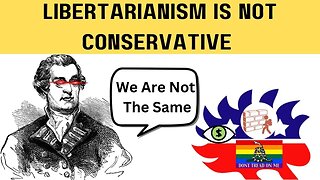 Libertarianism Is Not Conservative