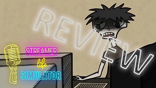 My Review of Streamer Life SImulator!