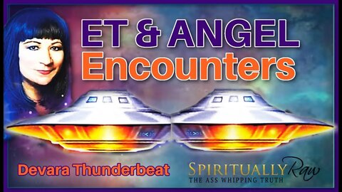 ENCOUNTERS w. ETS & ANGELS, Devara Thunderbeat