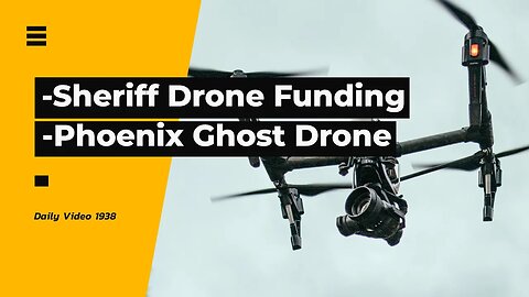 Money Donation For Sheriff Drone Project, Phoenix Ghost US Military Drone