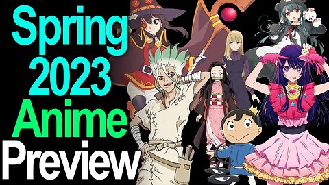Spring 2023 Anime Season Preview Podcast Breakdown!