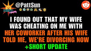 UPDATED: Caught my Wife CHEATING ON ME with her coworker after his wide told me, we're divorcing now