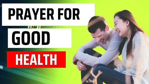 Minute PRAYER for GOOD HEALTH.