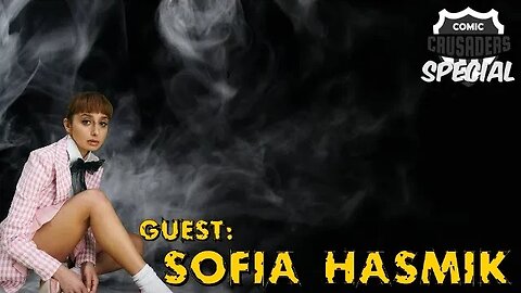 Comic Crusaders Special - Sofia Hasmik