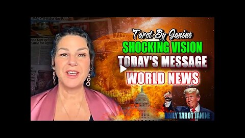 Tarot By Janine PROPHETIC WORD 🦚[ SHOCKING VISION ] - TODAY'S MESSAGE - WORLD NEWS