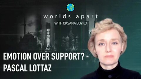 Worlds Apart | Emotion over support? - Pascal Lottaz!