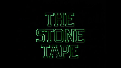 THE STONE TAPE - 1972