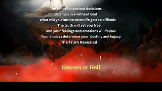 Heaven or Hell/2 Most Important Decisions in a Person's Life/Overcome Addiction, Strongholds, Evil,