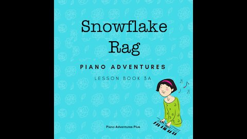 Piano Adventures Lesson Book 3A - Snowflake Rag