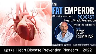 Ep173 Meet with the Pioneers in Heart Disease Prevention :-)