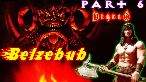 [1997] 🔥Diablo 🔥 with Belzebub Mod⛤Barbarian Class ⛤[Part 6]