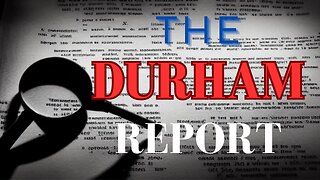 Shocking Durham Report: Did FBI, DOJ Mislead Us in Trump-Russia Probe?