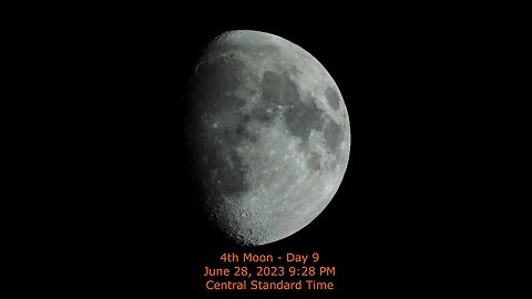 Moon Phase - June 28, 2023 9:28 PM CST (4rd Moon Day 9)