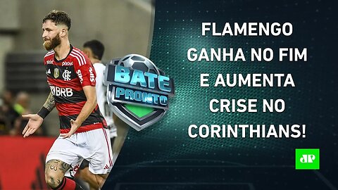Flamengo VENCE o Corinthians, que SEGUE AFUNDADO no Z4; Racismo contra Vini REVOLTA! | BATE PRONTO