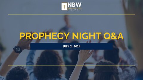Prophecy Night Q&A