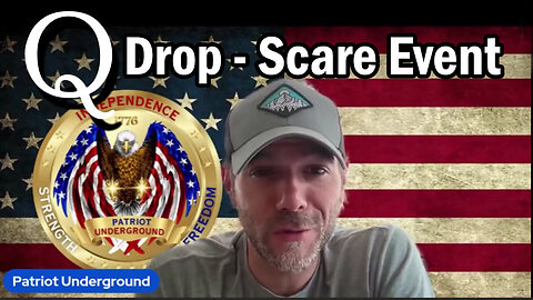 New Patriot Underground Q Drop - Scare Event - July 28..