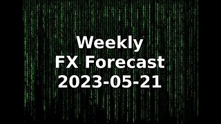 Weekly FX Forecast 20230521