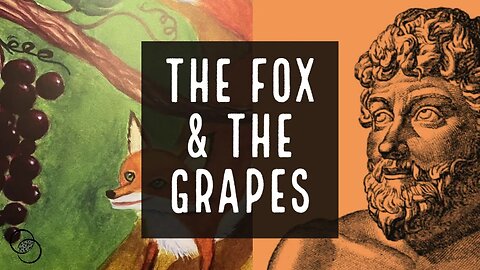 The Fox and the Grapes | Aesop's Fables | The World of Momus Podcast