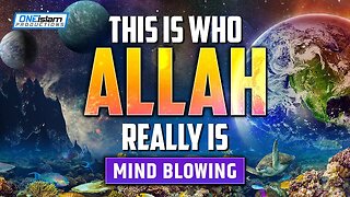 WHO IS ALLAH? | POWERFUL