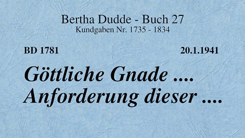 BD 1781 - GÖTTLICHE GNADE .... ANFORDERUNG DIESER ....