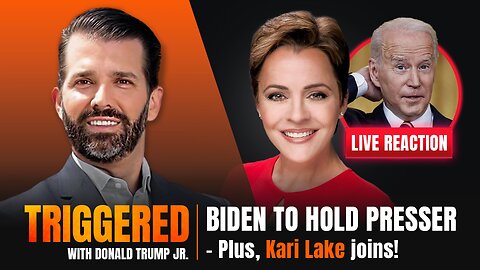 Can Biden Make it Through Presser? Live Reaction, Plus Kari Lake! | TRIGGERED Ep.153