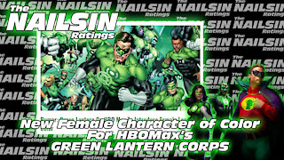 The Nailsin Ratings: New Character For HBOMax Green Lantern Corps